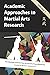 Academic Approaches to Martial Arts Research, Vol. 2 by Michael A. DeMarco