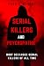 Serial Killers And Psychopa...