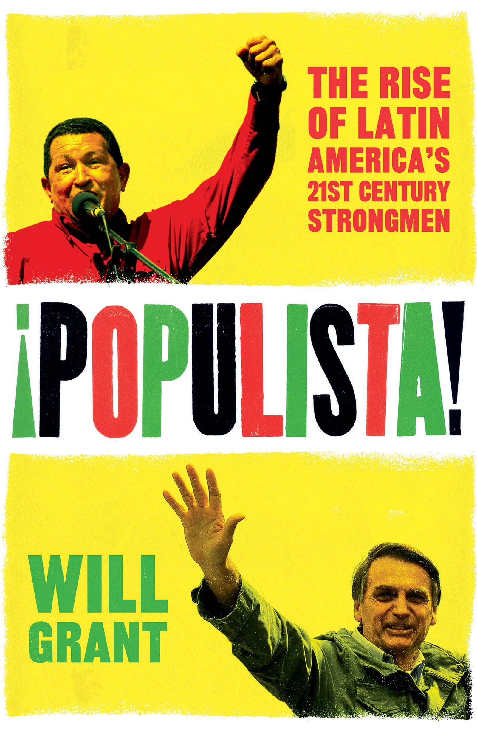 Populista: The Rise of Latin America's 21st Century Strongman (Kindle Edition)