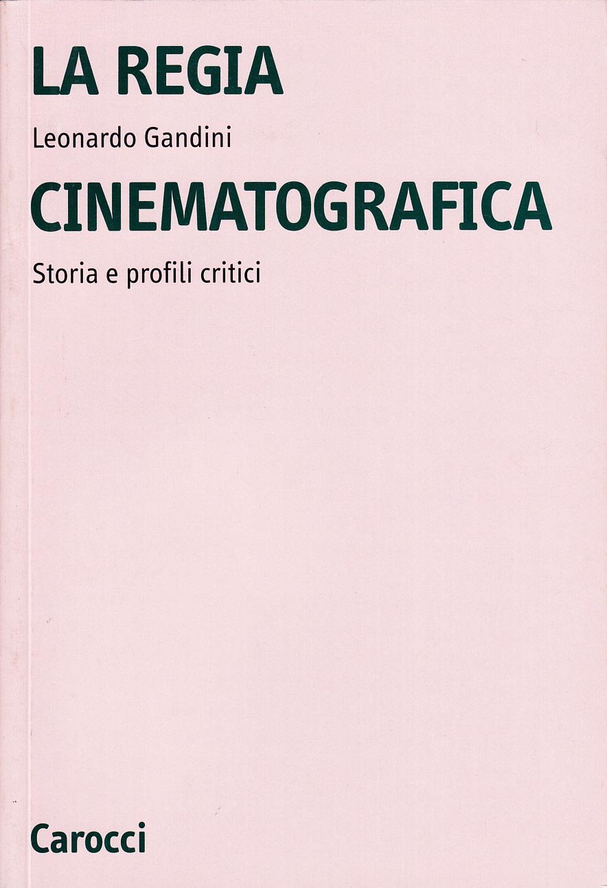 La regia cinematografica: Storia e profili critici