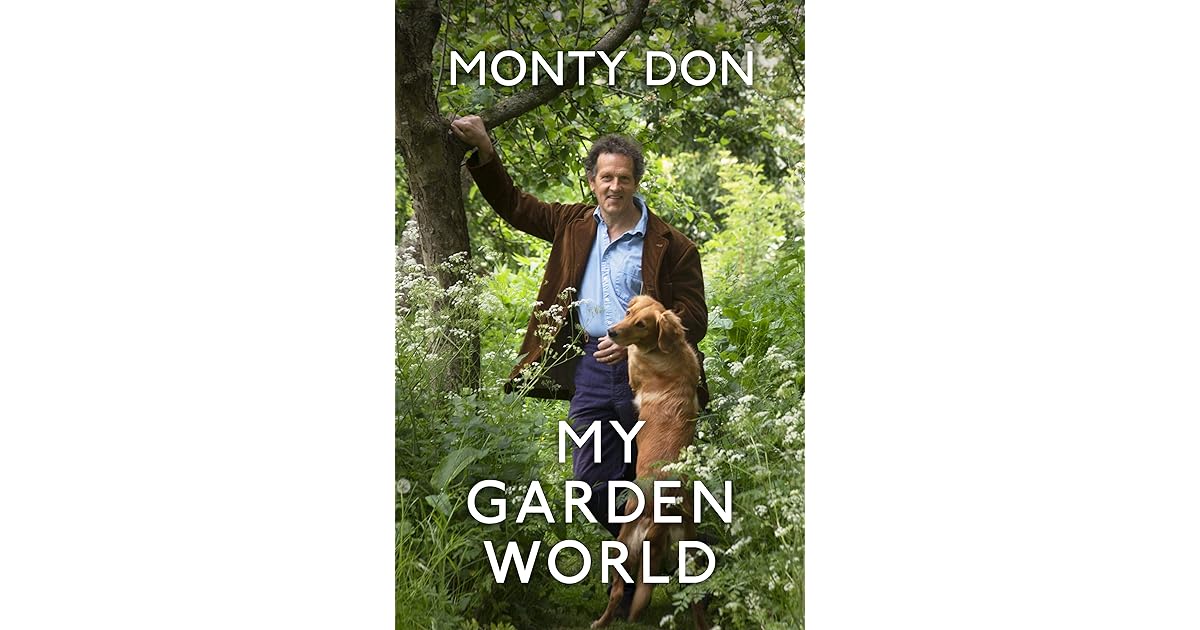 My Garden World The Natural Year By Monty Don