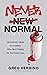 NEVER NORMAL: Uncommon Idea...