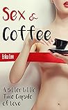 Sex & Coffee: A Bitter Little Time Capsule of Love