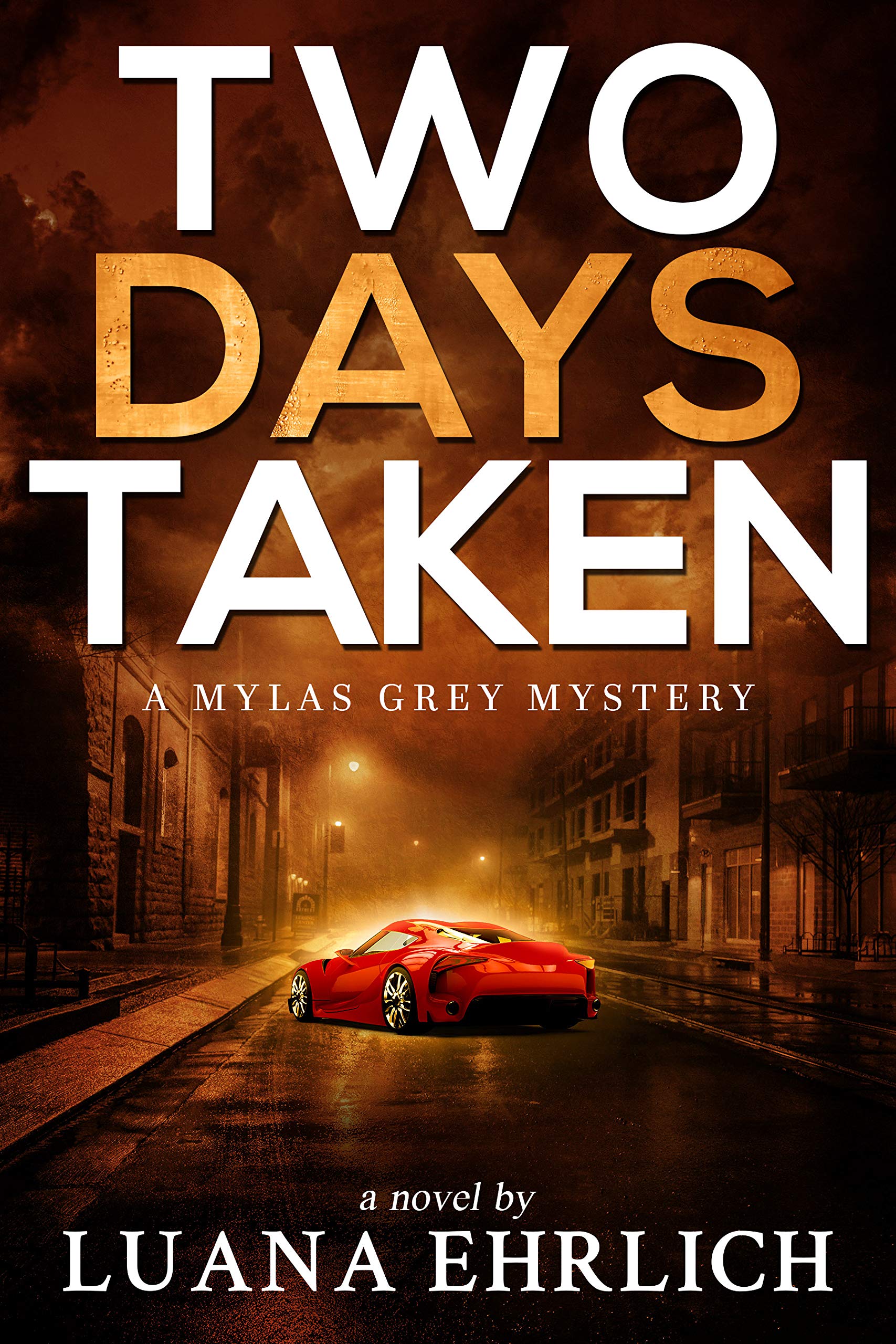 Two Days Taken (Mylas Grey Mystery #2)