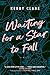 Waiting for a Star to Fall:...
