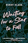 Waiting for a Star to Fall: A Novel