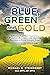 Blue, Green and Gold: A Cle...
