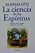 La ciencia de los espíritus (Sendero) (Spanish Edition)