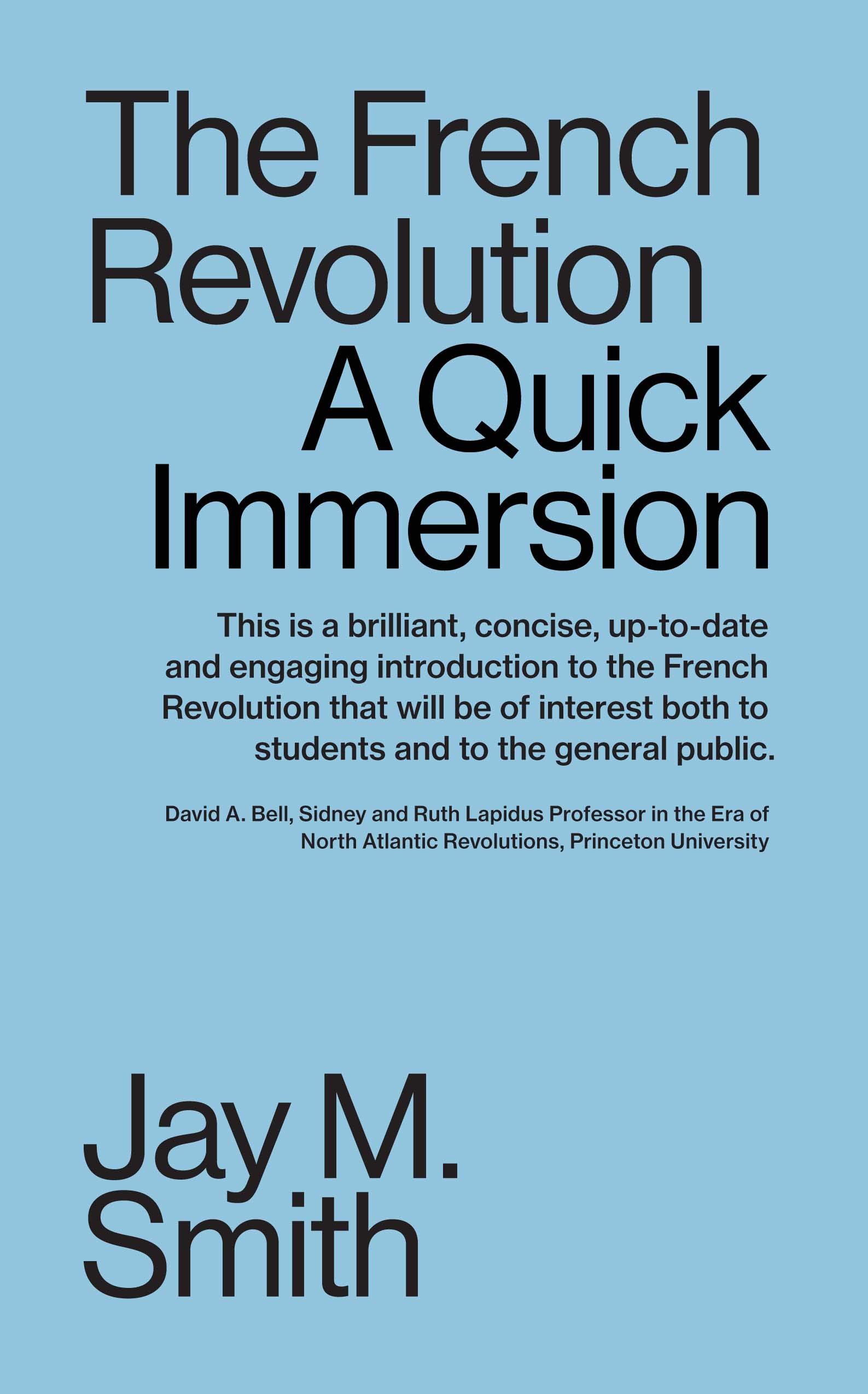 THE FRENCH REVOLUTION: A Quick Immersion (Quick Immersions Book 9)