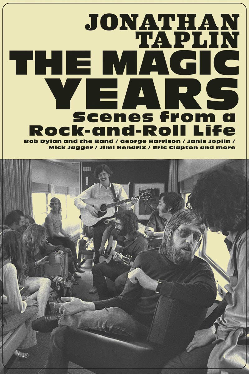 The Magic Years: Scenes from a Rock-and-Roll Life (Hardcover)