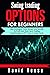 Swing Trading Options for Beginners: Best Strategies, Tools, Setups, and Secrets to Profit from Short-Term Trading Opportunities on ETF, Forex & Index Funds