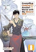 Campfire Cooking in Another World with My Absurd Skill: Volume 8