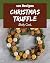 101 Christmas Truffle Recip...