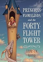 Princess Floralinda and the Forty-Flight Tower