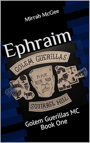 Ephraim (Golem Guerillas MC #1)