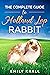 The Complete Guide to Holland Lop Rabbit by Emily Krall The Complete Guide to Holland Lop Rabbit by Emily Krall