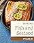 365 Fish And Seafood Recipe...