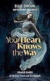Your Heart Knows The Way Oracle Cards: 52 Card Deck and Guidebook