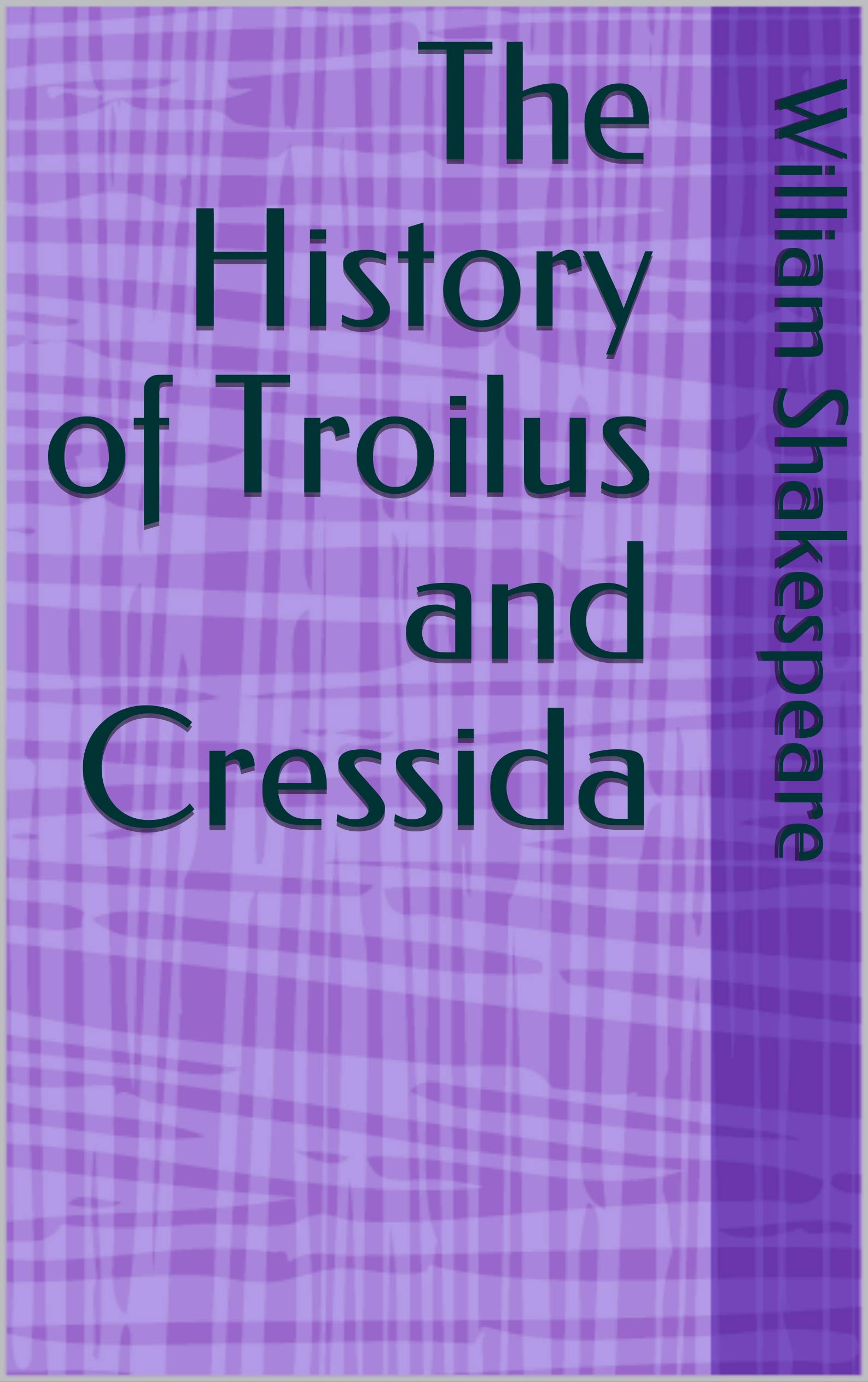 The History of Troilus and Cressida