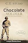 Book cover for The Chocolate Soldier: Heroism: The Lost Chord of Christianity (A Deeper Christian Classic Book 3)
