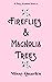 Fireflies and Magnolia Tree...