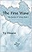 The First Wave: The Secrets...