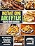 Instant Omni Air Fryer Toaster Oven Cookbook: Quick and Effortless Air Fryer Recipes That Will Make Eating Healthy Way More Delicious
