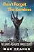 Don't Forget the Zombies: The Zombie Apocalypse Hypnosis Script