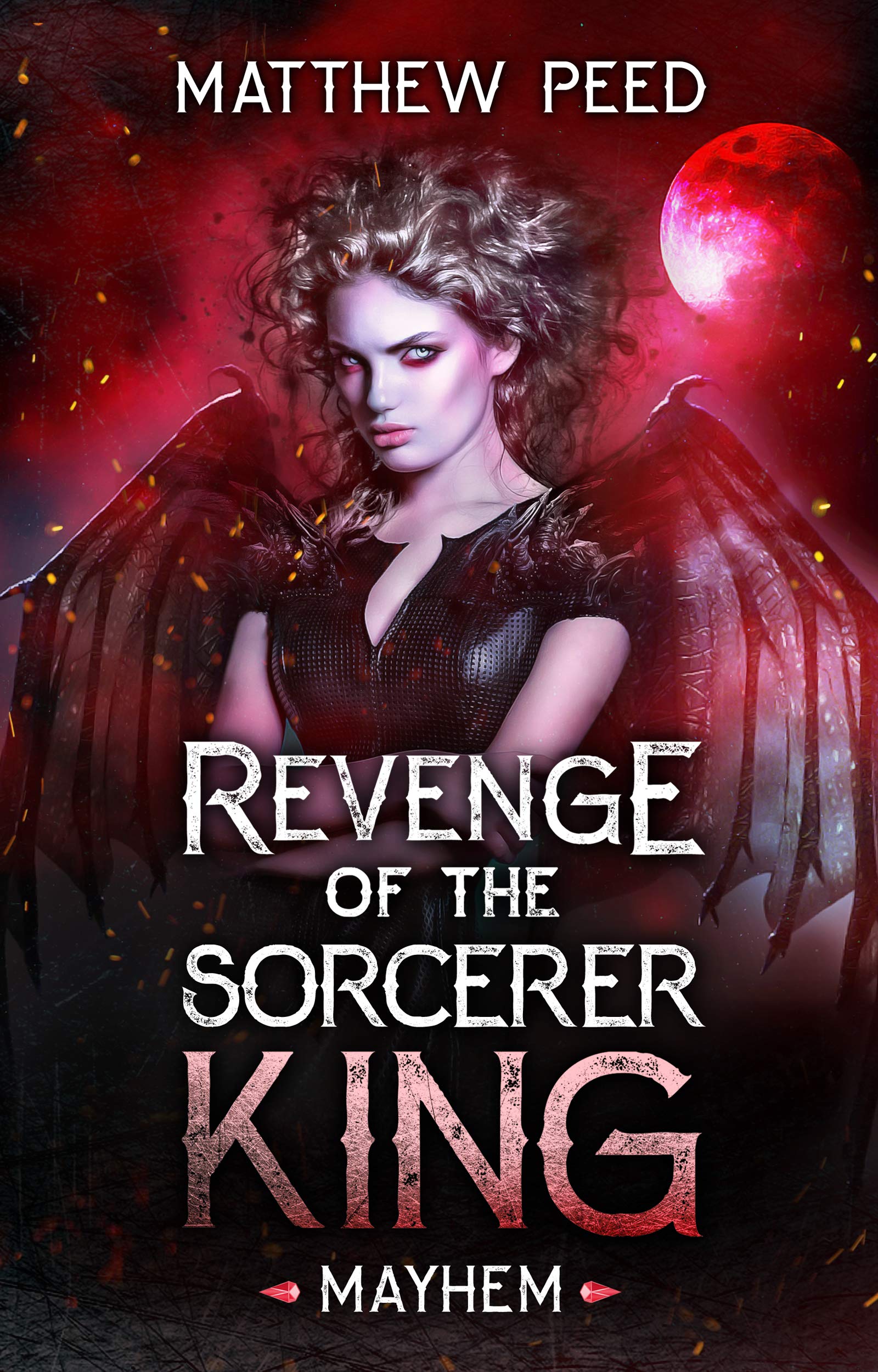 Mayhem (Revenge of the Sorcerer King, #2)