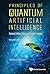 Principles Of Quantum Artif...