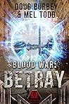 Betray (Blood War, #4)