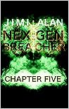 NEX:GEN BREACHER: Chapter FIVE (NEX GEN - Book Four - Breacher 5)