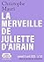 La merveille de Juliette d'...