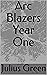 Arc Blazers Year One by Julius Green