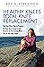 Healthy Knees Total Knee Replacement by Robin Robertson