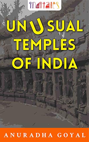 Unusual Temples of India (Devalaya Book 1)
