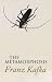 The Metamorphosis by Franz Kafka