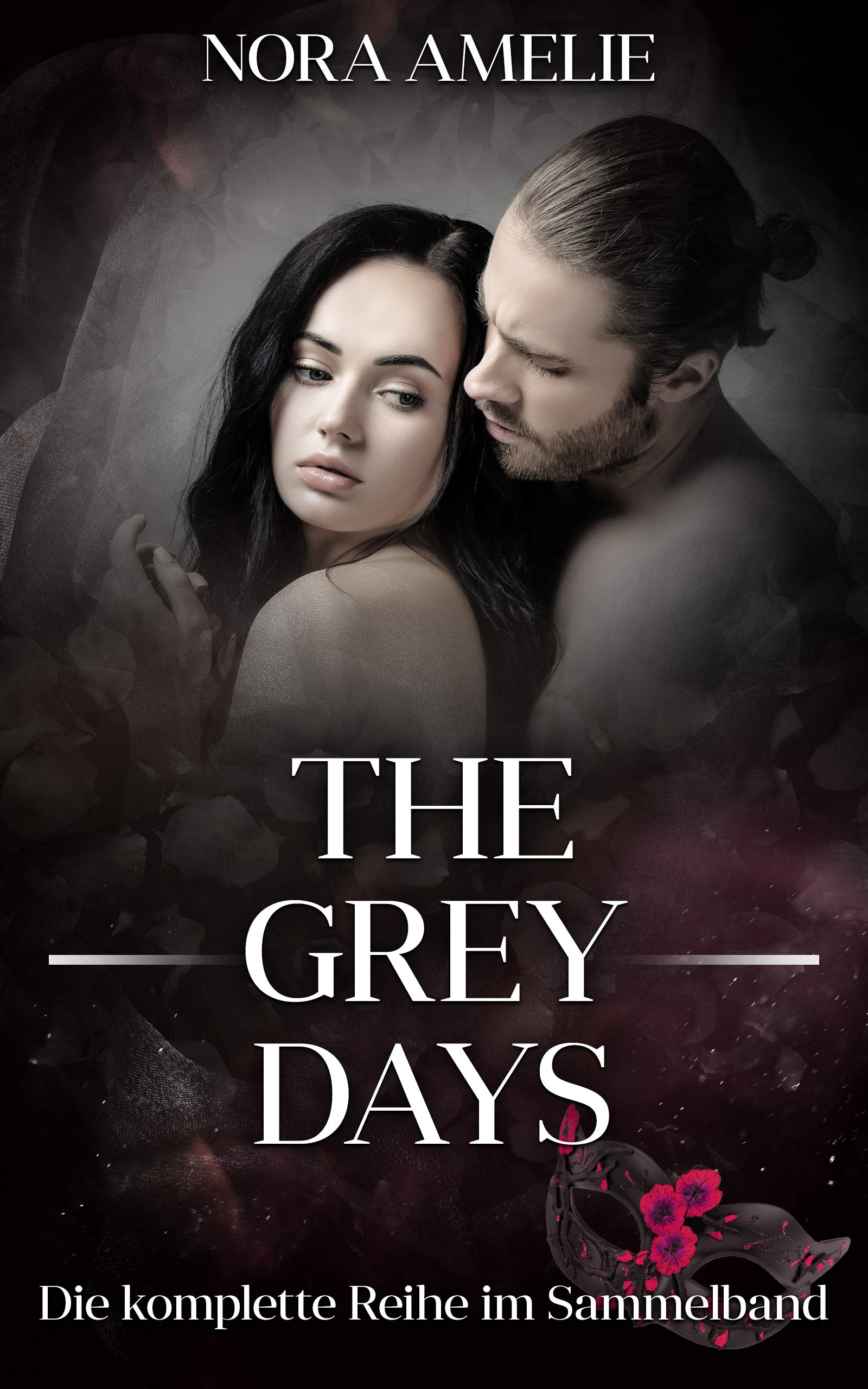 The Grey Days. Die komplette Reihe im Sammelband - Liebesroman (Bad Boy, Good Guy) (German Edition)
