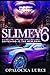Slimey 6 Snitching Is The New Real: The Slimey Series Book 6