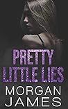 Pretty Little Lies by Morgan     James