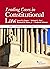 Leading Cases in Constitutional Law, A Compact Casebook for a Short Course, 2020 (American Casebook Series)