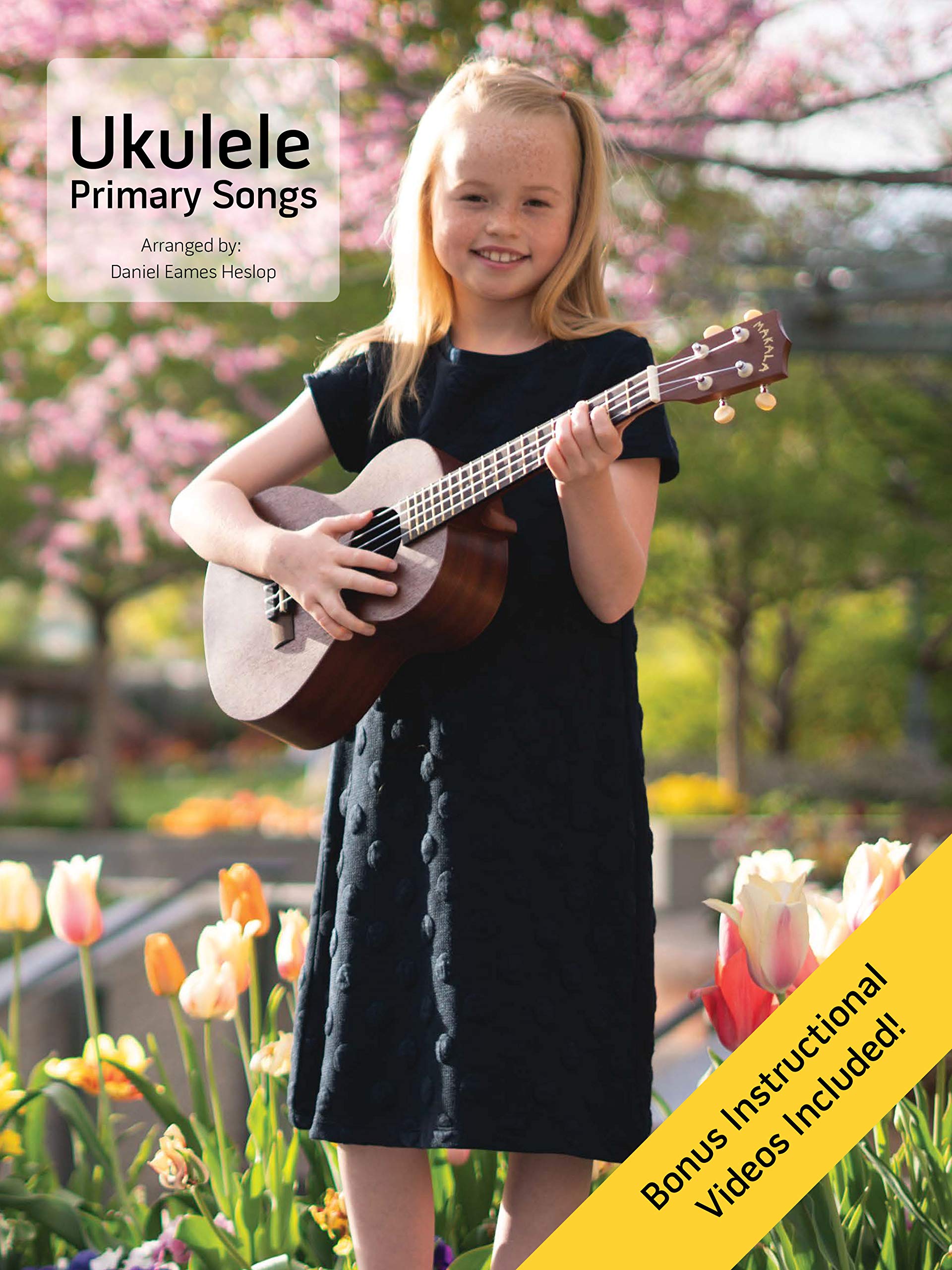 Ukulele Primary Songs - Bonus Online Instructional Videos Included (Kindle Edition)