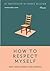 How To Respect Myself: Seni...