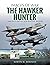 The Hawker Hunter: Rare Photographs from Wartime Archives (Images of War)