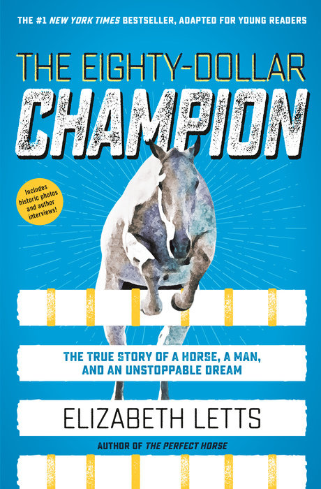 The Eighty-Dollar Champion: A Man, a Horse, and an Unstoppable Dream