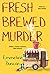 Fresh Brewed Murder (Ground Rules Mystery, #1) by Emmeline Duncan