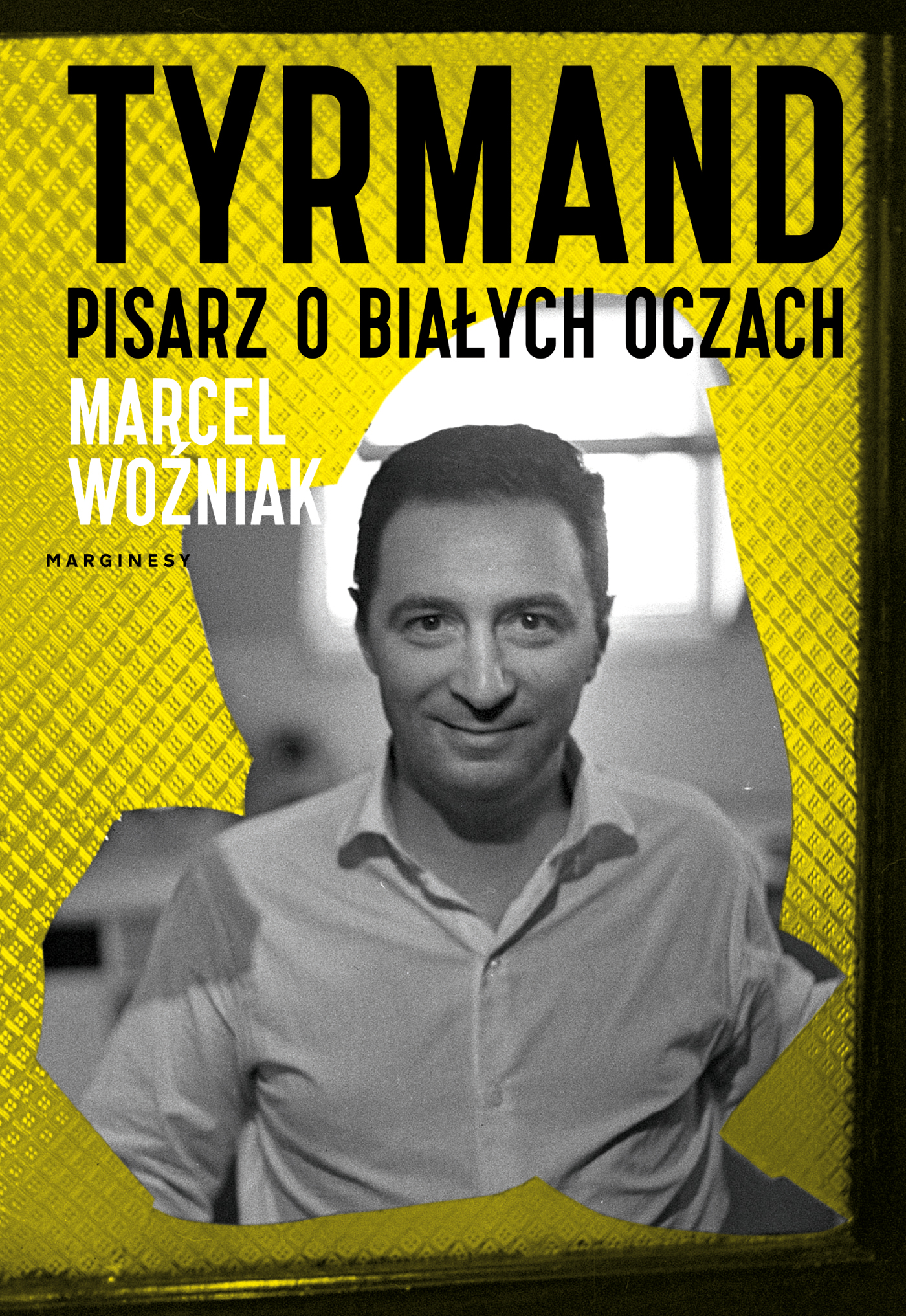 Tyrmand. Pisarz o białych oczach (Paperback)