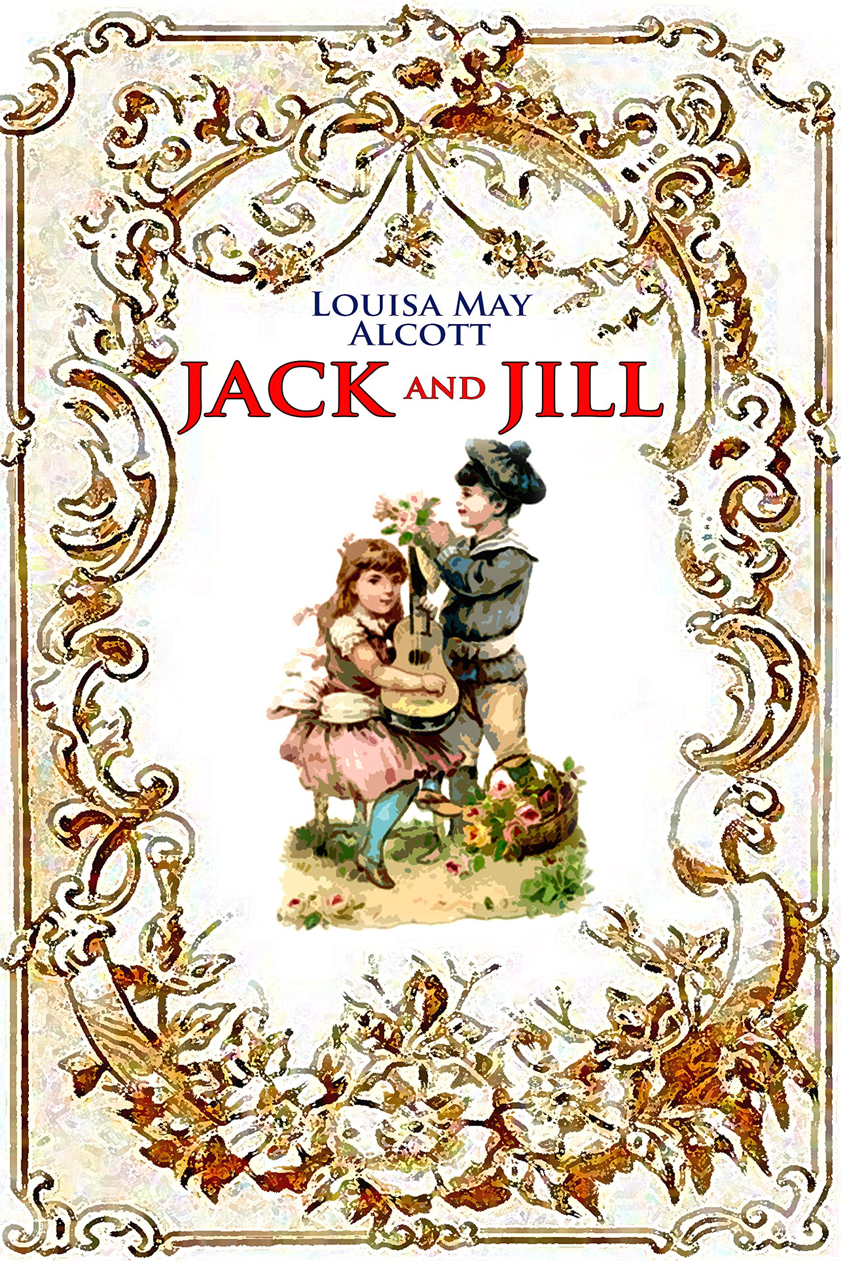 Jack and Jill (illustrated): completed with classic and original illustrations