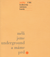 Měli jsme underground a máme prd - Podzemní básníci o Havlovi