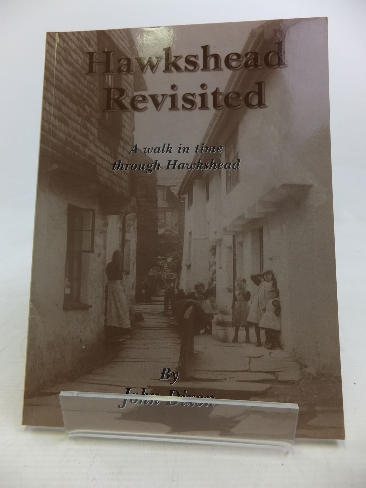 Hawkshead Revisited: A Walk in Time Through Hawkshead (Paperback)